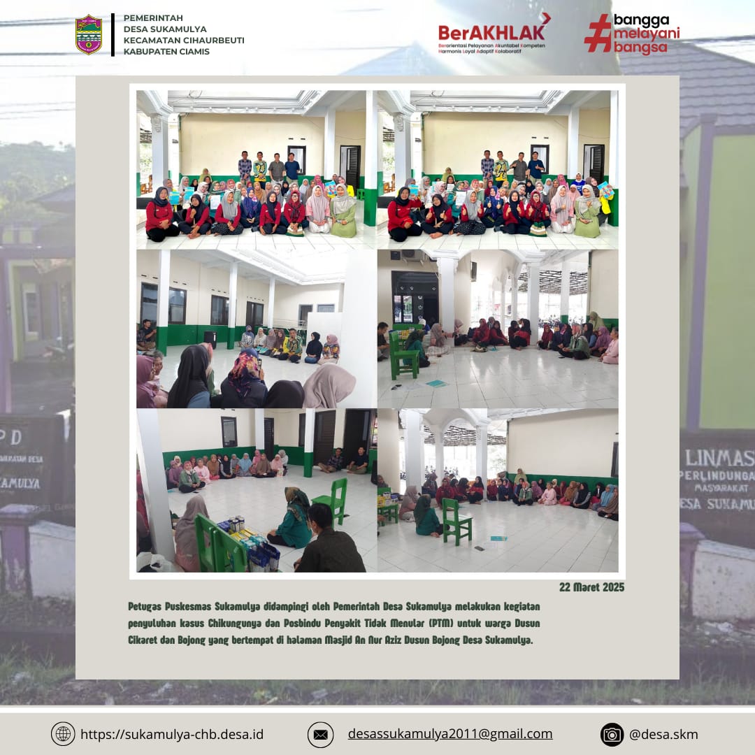 PENYULUHAN KESEHATAN UNTUK WARGA DUSUN CIKARET DAN BOJONG DESA SUKAMULYA : WASPADA CHIKUNGUNYA DAN PENYAKIT TIDAK MENULAR (PMT)