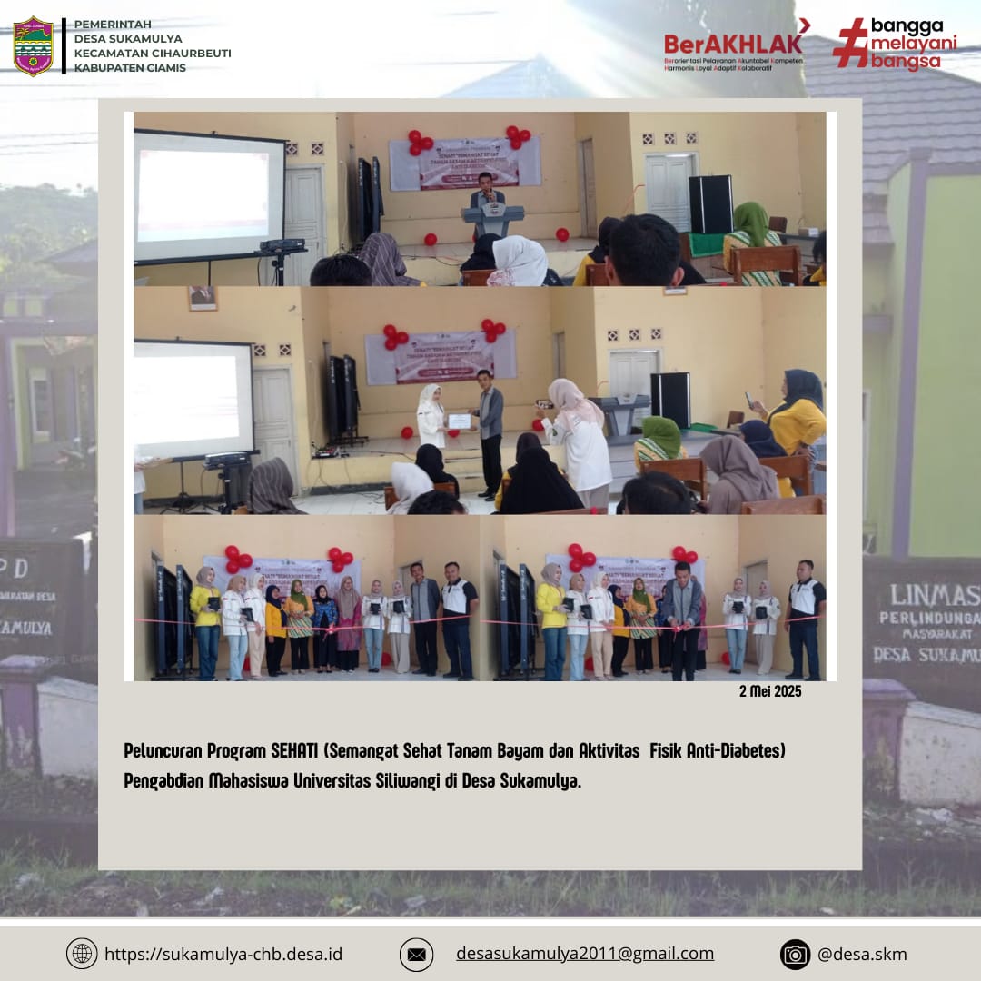 DARI MAHASISWA UNTUK DESA SUKAMULYA: PROGRAM "SEHATI" SEMANGAT SEHAT TANAM BAYAM DAN AKTIVITAS FISIK ANTI-DIABAETS MENJADI PILIHAN