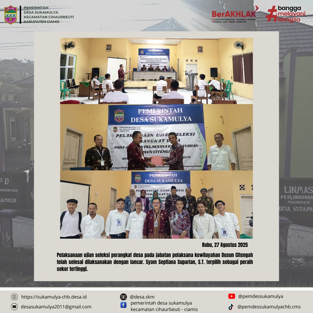 PROSES SELEKSI UJIAN PERANGKAT DESA PADA JABATAN PELAKSANA KEWILAYAHAN DUSUN CITENGAH BERAKHIR, SYAM SEPTIANA SUPARLAN, S.T . TERPILIH SEBAGAI PERAIH NILAI TERTINGGI